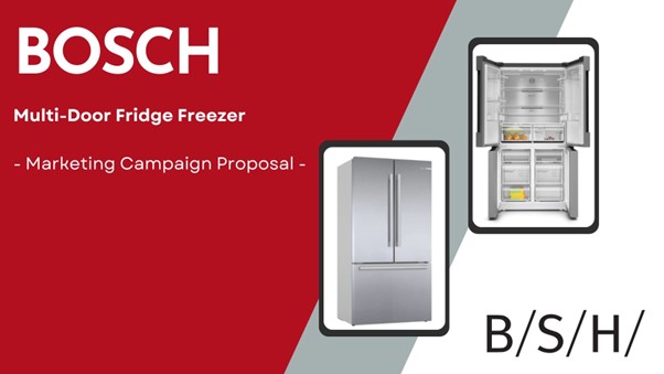 The cover of a marketing campaign proposal for a Bosch Multi-Door Fridge Freezer with a picture of an open fridge freezer and a red, grey and white background