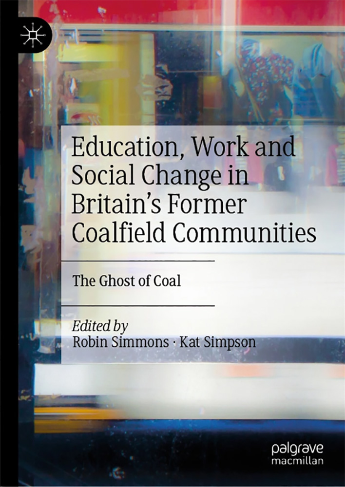 Book cover: Education, work and social change in Britain's Former coalfield communities