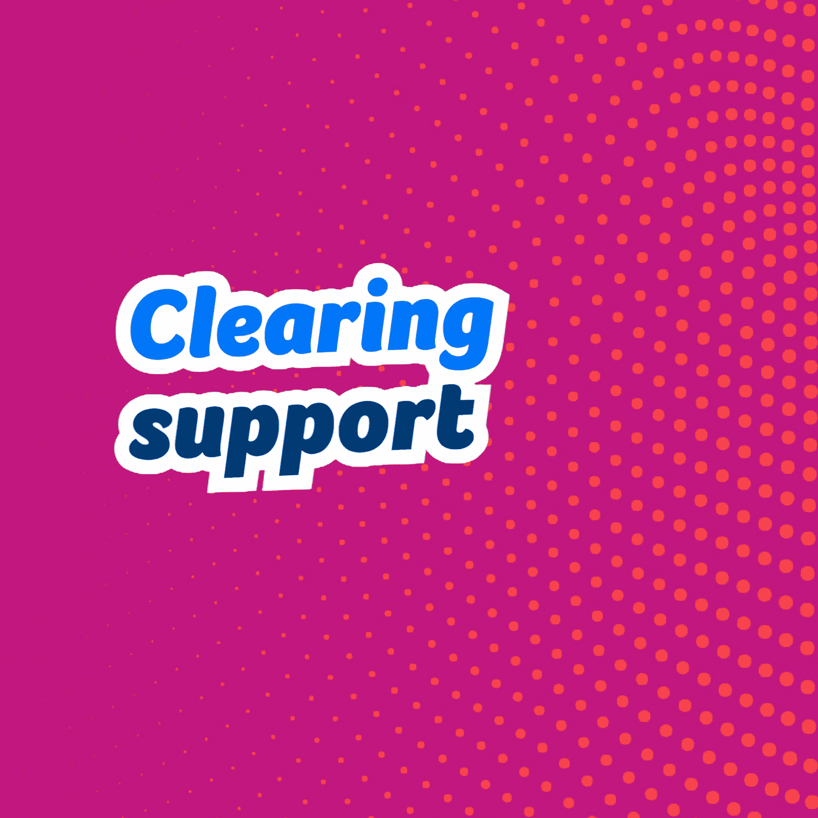 A pink background with clearing support written in blue and white bubble letters